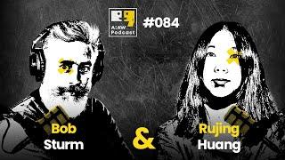 AIAW Podcast Episode 084  - Bob Sturm and Rujing Huang - AI & Music - AI-Generated Music