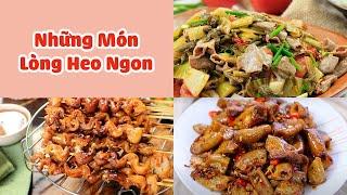 Tổng Hợp Những Món Ngon Hấp Dẫn Từ Lòng Heo