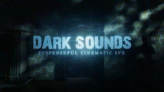 Dark Sounds | Cinematic SFX and Atmospheres by FilmBodega