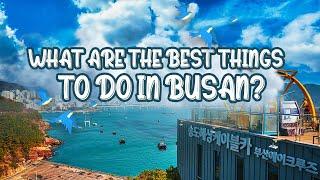 Top 5 FUN Things To Do In Busan