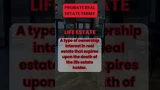 Life Estate - California Probate Real Estate Terms #podcast #probate #realestatecompany