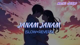 Janam Janam (Slowed + Reverb) | Arijit Singh, Antara Mitra | Dilwale | MUSIC WORLD