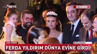 Ferda Yıldırım dünyaevine girdi