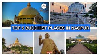 Top 5 Buddhist Places In Nagpur 2023 || Famous Tourism Spots | Buddhist Stupa