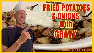 FRIED POTATOES AND ONIONS WITH GRAVY | Richard in the kitchen
