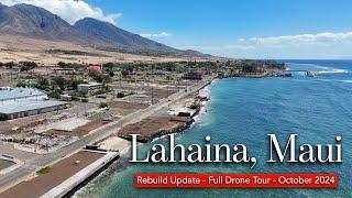 Lahaina Maui Update - Full DRONE Tour - October 2024 - How Many Homes have been ReBuilt ???