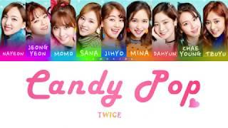 TWICE (트와이스) - Candy Pop [Color Coded Lyrics/Jap/Rom/Eng]