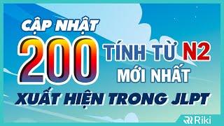 TỔNG HỢP 200 TÍNH TỪ N2 MỚI CẬP NHẬT TRONG JLPT 2023