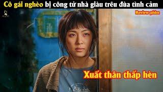 [Review Phim] Cô gái nghèo bị công tử nhà giàu trêu đùa tình cảm