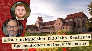 Klöster im Mittelalter: 1300 Jahre Reichenau - Epochentrotter und Geschichtsfenster