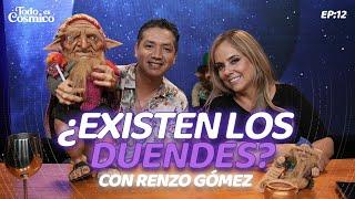 ¿Existen los duendes? con Renzo Gómez  - Todo es Cósmico