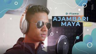 Ajambari Maya - D-Flame | Nepali Rap Song | Music Video 2023