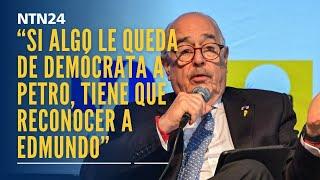 “Si algo le queda de demócrata a Petro, tiene que reconocer a Edmundo González”: Andrés Pastrana