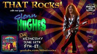 Glenn Hughes | THAT Rocks!