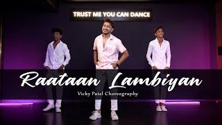 Raataan Lambiyan Dance | Vicky Patel Choreography With Tutorial