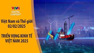 Triển vọng kinh tế Việt Nam 2025| VTV4