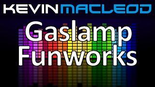 Kevin MacLeod: Gaslamp Funworks