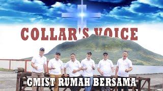 GMIST RUMAH BERSAMA//COLLAR'S VOICE//Official Video Music