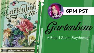 Gartenbau Board Game Playthrough!