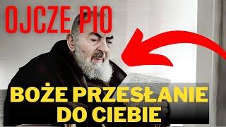 Ojcze Pio - wiadomość od boga do mnie - przesłanie boże - wiadomość od boga dziś