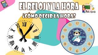 El Reloj y la Hora - ¿Cómo decir cualquier hora? | Aula chachi - Vídeos educativos para niños