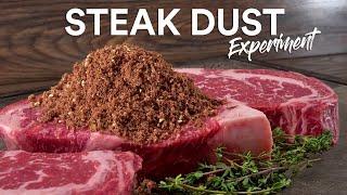 I turned Steaks into DUST to cook BETTER Steaks!