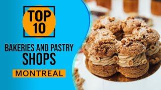 Top 10 Best Bakeries and Pastry Shops In Montreal