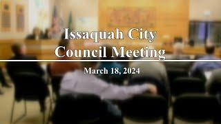 Issaquah City Council Regular Meeting - March 18, 2024