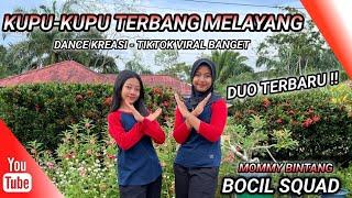 KUPU KUPU TERBANG MELAYANG  | DANCE KREASI - TIKTOK VIRAL | BOCIL SQUAD | MOMMY BINTANG