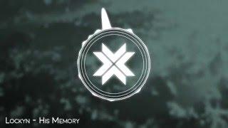 Lockyn - His Memory (His Theme/Memory Remix)