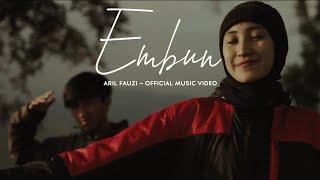 EMBUN - ARIL FAUZI ( OFFICIAL MUSIC VIDEO )