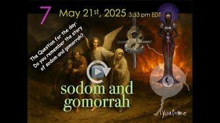 iyoutome - isis in the Bible  Replay Spring Week 7 - May 21st 2025 - soddom and gomorrah