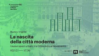 La nascita della città moderna - Matteo Vegetti