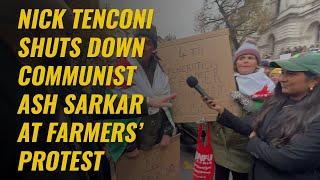 Nick Tenconi Shuts Down Communist Ash Sarkar At Farmers' Protest