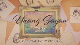 NOBITA - UNANG SAYAW (feat. Fayeed Tan) | OFFICIAL LYRIC VIDEO