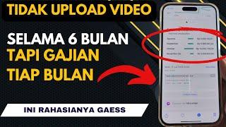 Buka Rahasia, 6 Bulan Tidak Upload Video Tapi Bisa Gajian Tiap Bulan