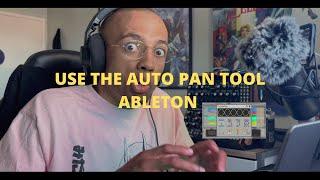 USE THE AUTO PAN FEATURE IN ABLETON