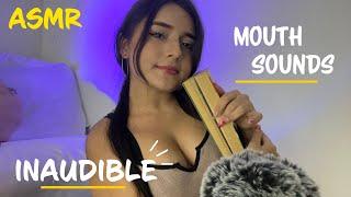 Asmr INAUDIBLE mouth sounds 