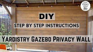 DIY Yardistry Gazebo Privacy Wall | DIY Yardistry 12X14 Gazebo