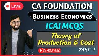 MCQs of Theory of PRODUCTION & COST | ICAI MCQs | Theory of Production & Cost CA Foundation | Part 1