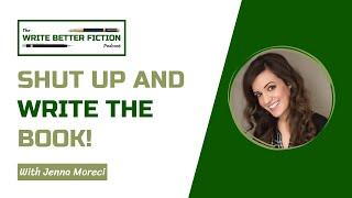 Shut Up and Write the Book with Jenna Moreci (Episode 17)