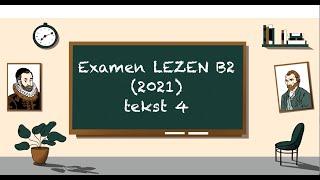 Examen LEZEN B2 2021 (tekst 4)  - STAATSEXAMEN NT2 programma II