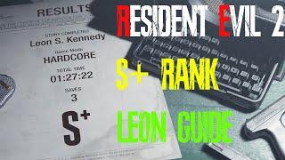 Resident Evil 2 Remake Hardcore S+ Guide (Leon)