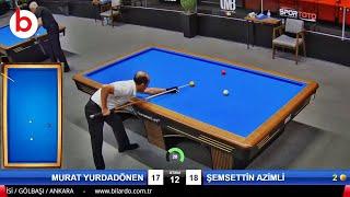 MURAT YURDADÖNEN vs ŞEMSETTİN AZİMLİ | 3 Cushion Billiards Championship STAGE 2 -A- 2024 ANKARA