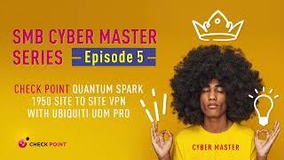 Episode 5: Check Point Quantum Spark 1590 Site to Site VPN with Ubiquiti UDM Pro