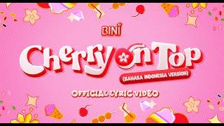 BINI | ‘Cherry On Top’ Lyric Video (Bahasa Indonesia Version)