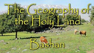 The Biblical Geography of the Holy Land: Bashan