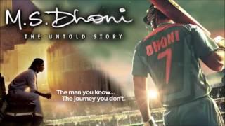 M.S. Dhoni - The Untold Story Background Music