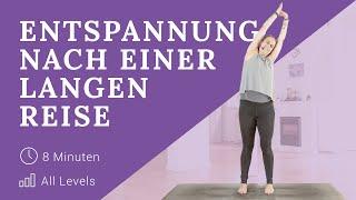 ENTSPANNUNG NACH EINER LANGEN REISE – eine kurze Yogasequenz zum Ausgleichen | All Levels