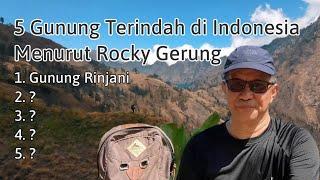 5 Gunung Terindah di Indonesia Menurut Rocky Gerung #9